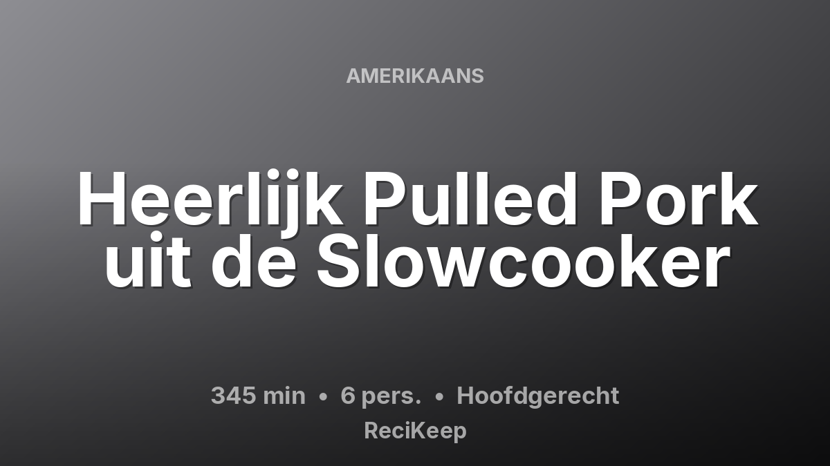 Receptkaart Heerlijk Pulled Pork uit de Slowcooker – Hoofdgerecht