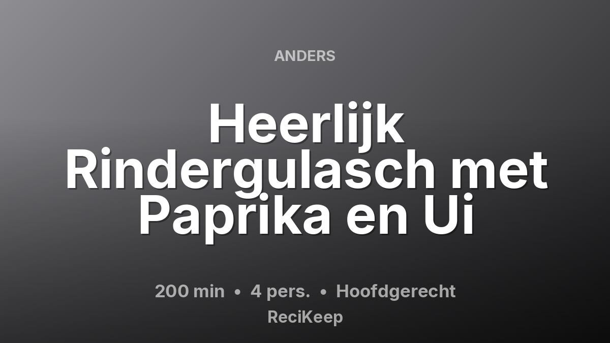 Receptkaart Heerlijk Rindergulasch met Paprika en Ui – Hoofdgerecht