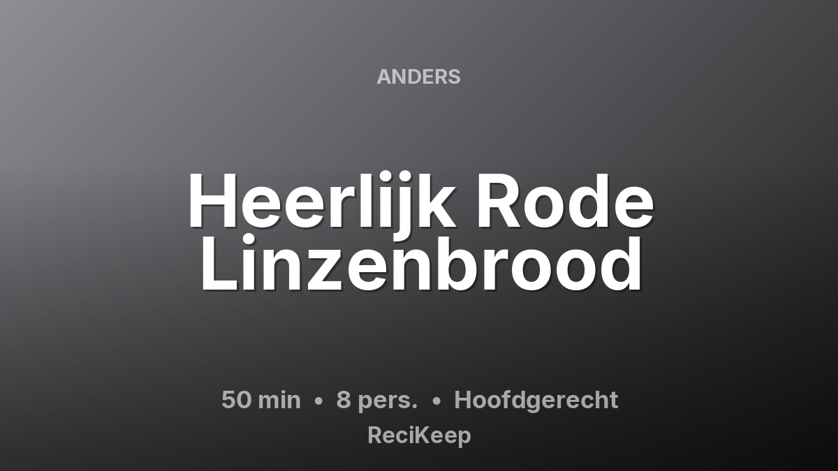 Receptkaart Heerlijk Rode Linzenbrood – Hoofdgerecht