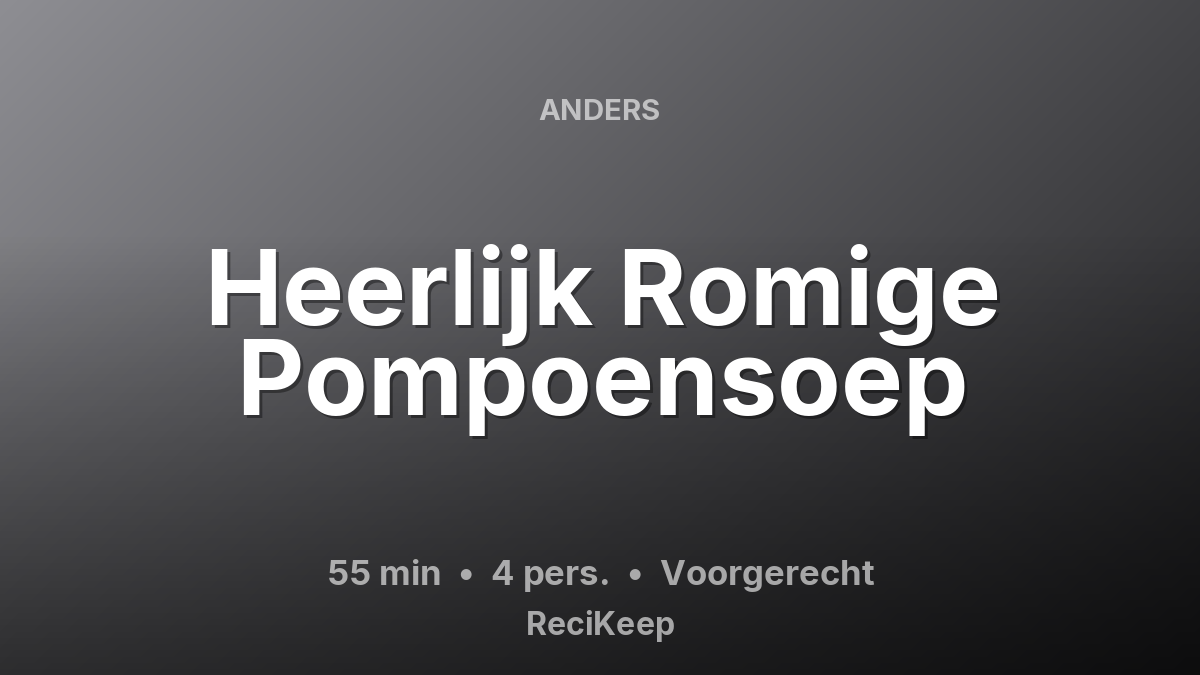 Receptkaart Heerlijk Romige Pompoensoep – Voorgerecht