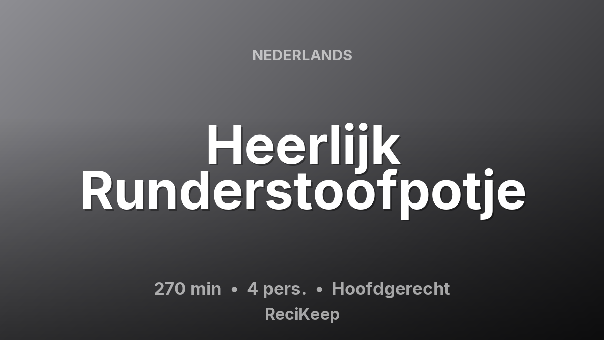 Receptkaart Heerlijk Runderstoofpotje – Hoofdgerecht