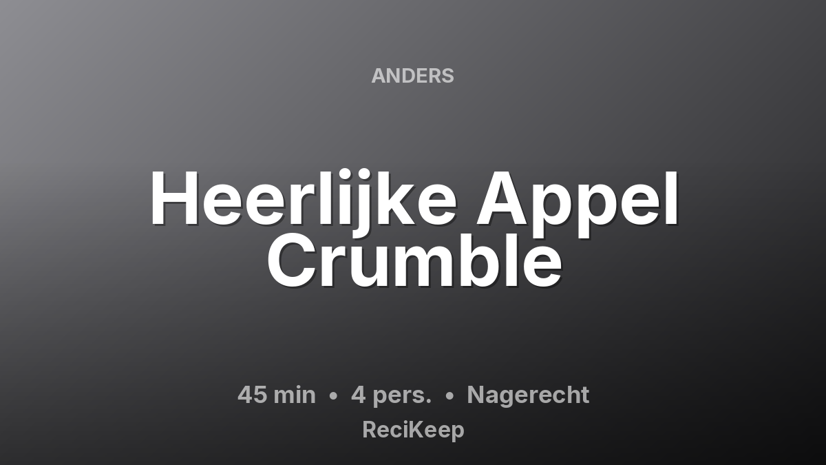 Receptkaart Heerlijke Appel Crumble – Nagerecht