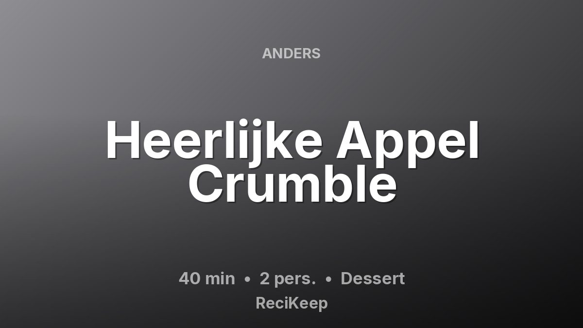 Receptkaart Heerlijke Appel Crumble – Dessert