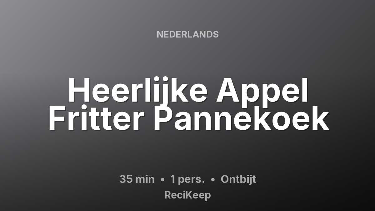Receptkaart Heerlijke Appel Fritter Pannekoek – Ontbijt