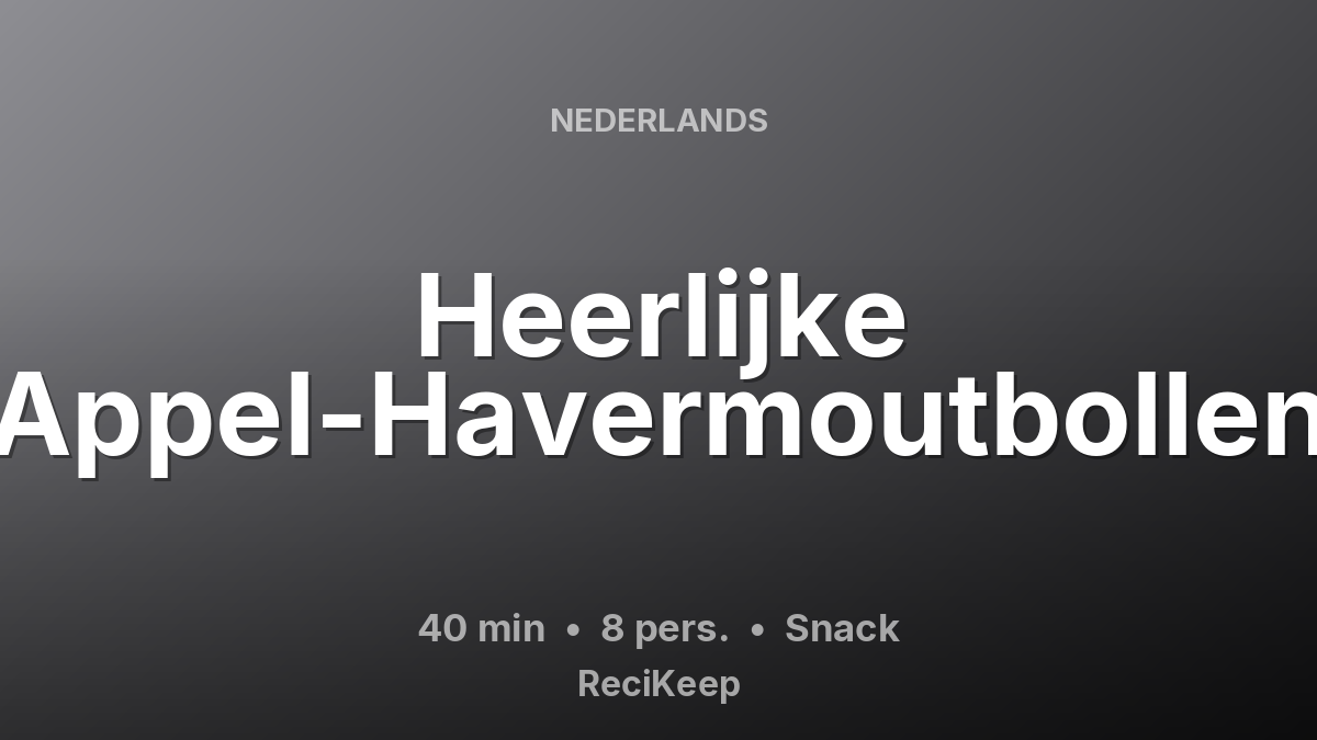 Receptkaart Heerlijke Appel-Havermoutbollen – Snack
