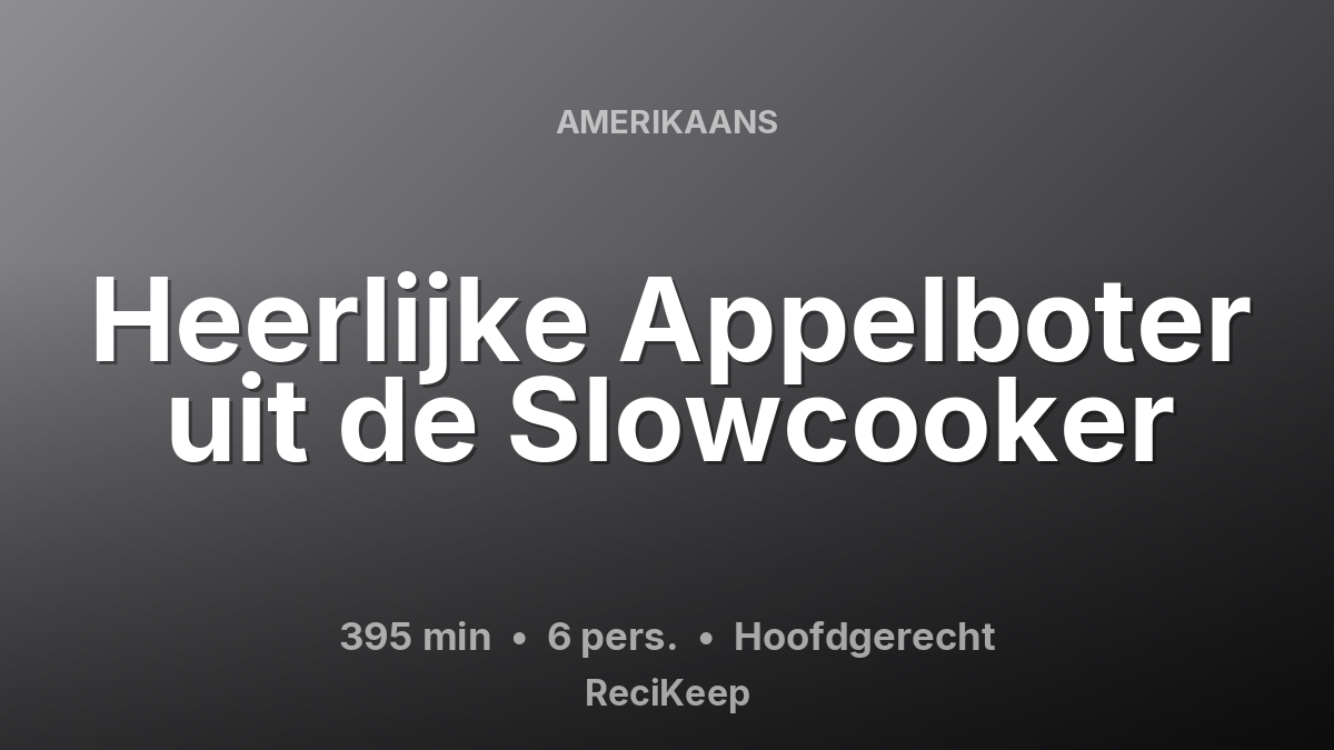 Receptkaart Heerlijke Appelboter uit de Slowcooker – Hoofdgerecht