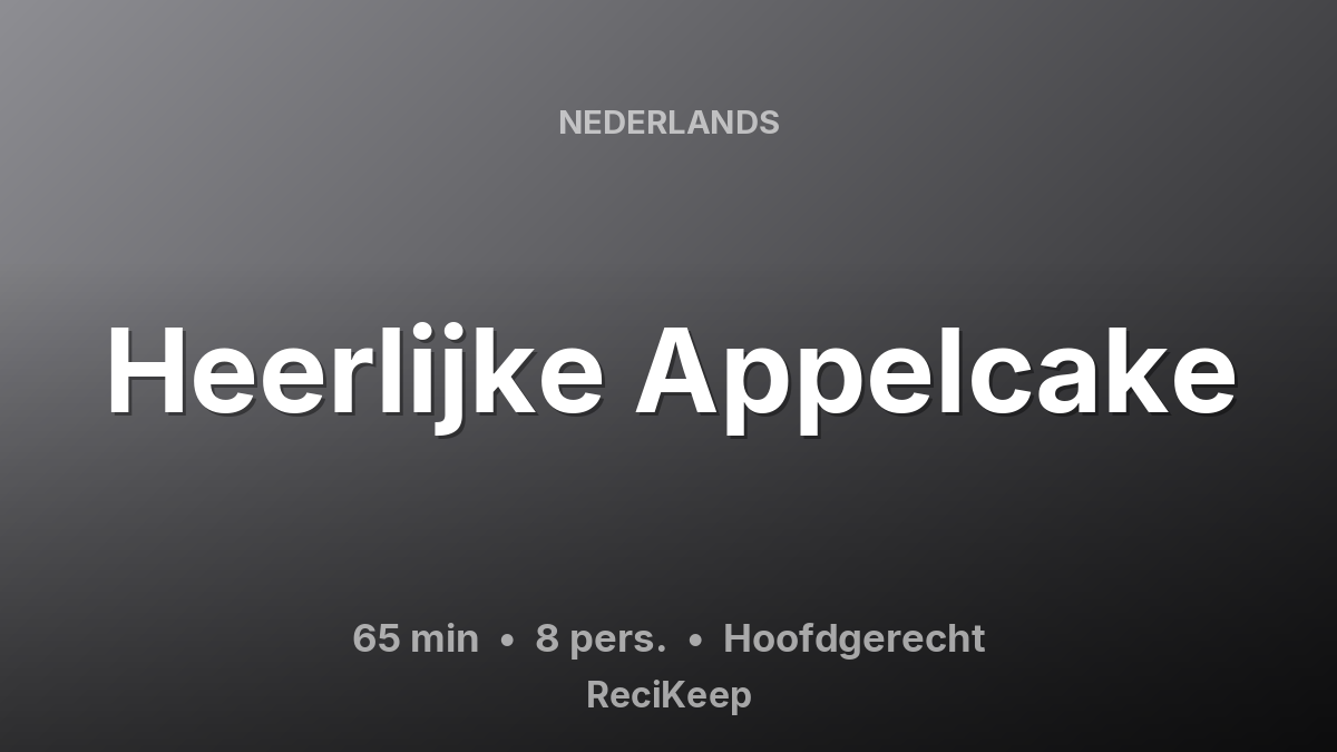 Receptkaart Heerlijke Appelcake – Hoofdgerecht