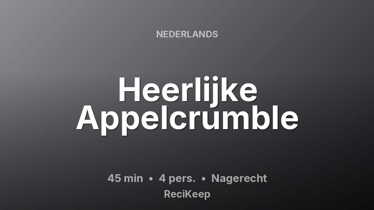 Receptkaart Heerlijke Appelcrumble – Nagerecht