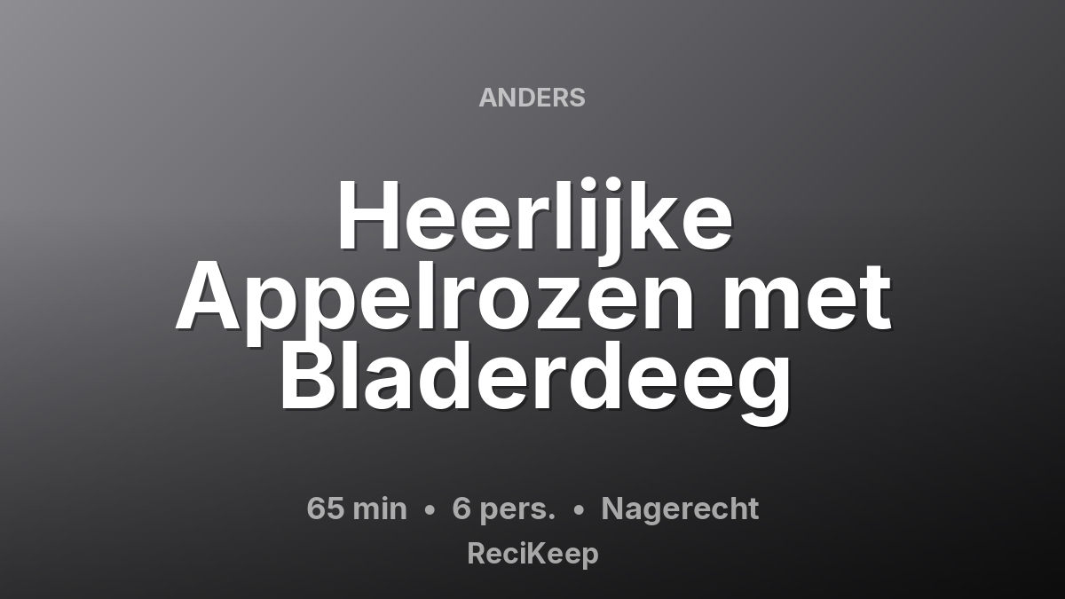 Receptkaart Heerlijke Appelrozen met Bladerdeeg – Nagerecht