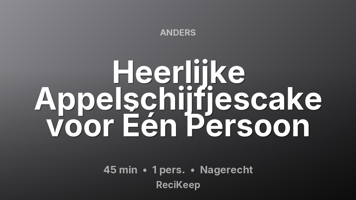 Receptkaart Heerlijke Appelschijfjescake voor Één Persoon – Nagerecht