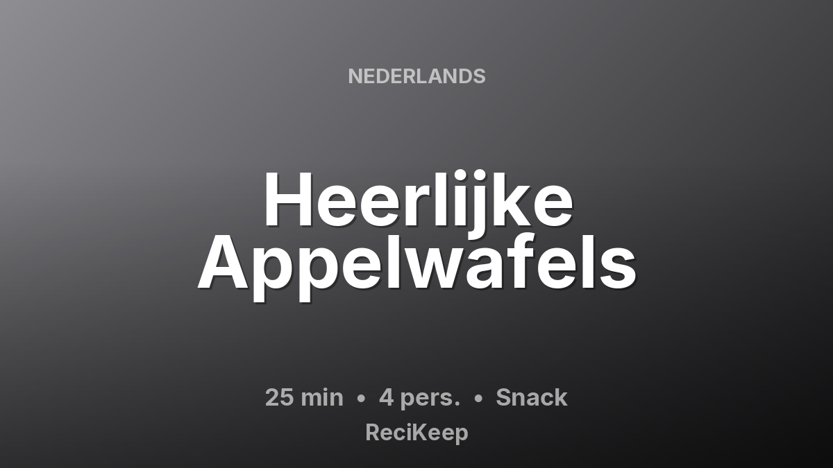 Receptkaart Heerlijke Appelwafels – Snack