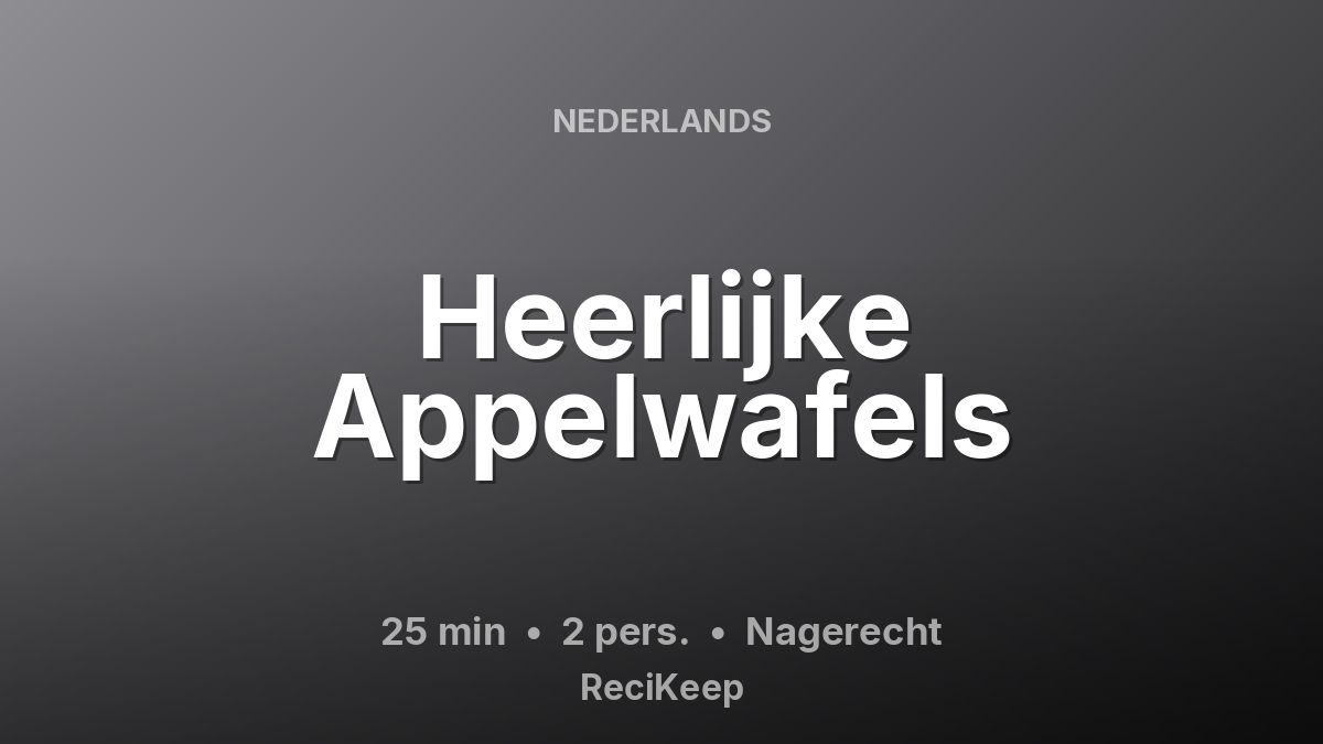 Receptkaart Heerlijke Appelwafels – Nagerecht