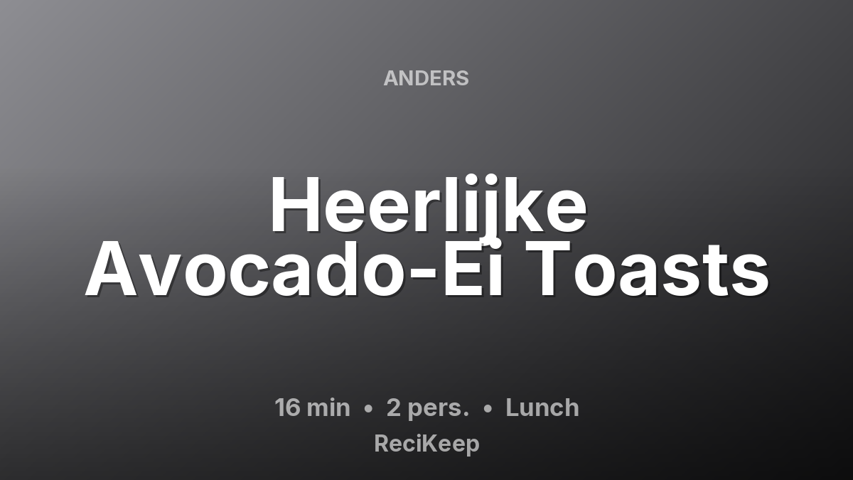 Receptkaart Heerlijke Avocado-Ei Toasts – Lunch