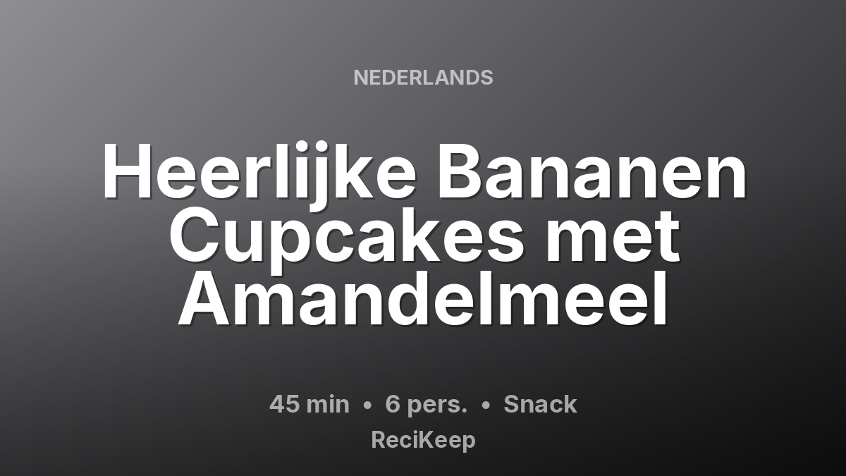 Receptkaart Heerlijke Bananen Cupcakes met Amandelmeel – Snack
