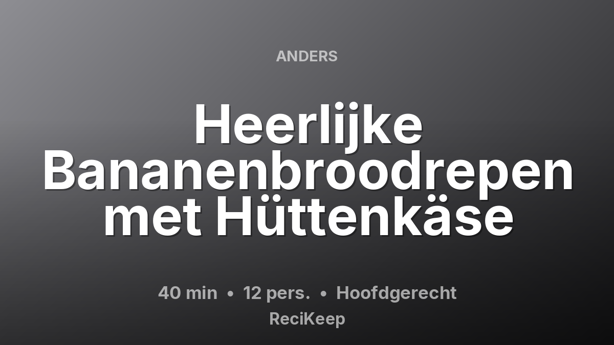 Receptkaart Heerlijke Bananenbroodrepen met Hüttenkäse – Hoofdgerecht