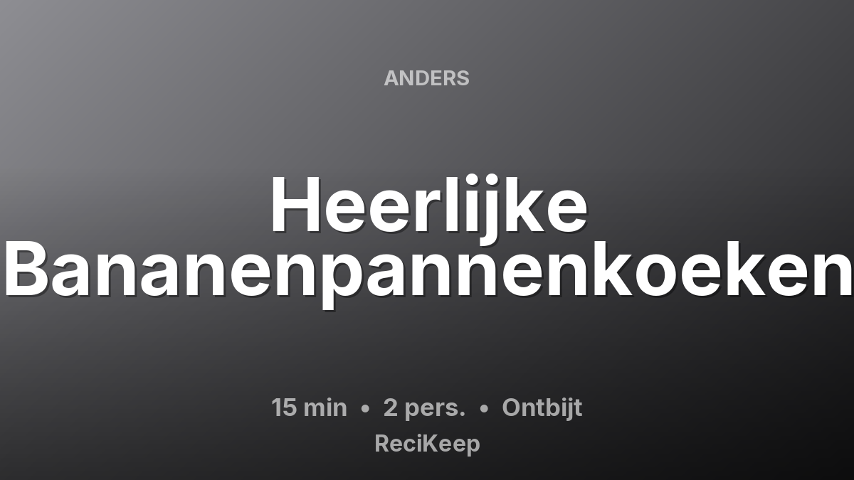 Receptkaart Heerlijke Bananenpannenkoeken – Ontbijt
