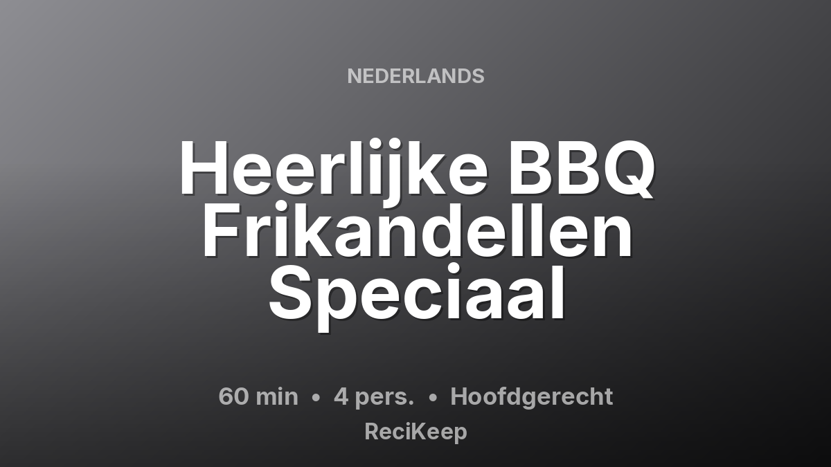 Receptkaart Heerlijke BBQ Frikandellen Speciaal – Hoofdgerecht