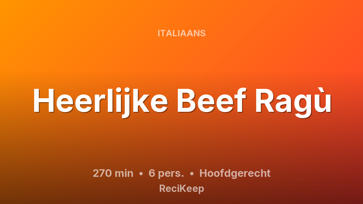 Receptkaart Heerlijke Beef Ragù – Hoofdgerecht