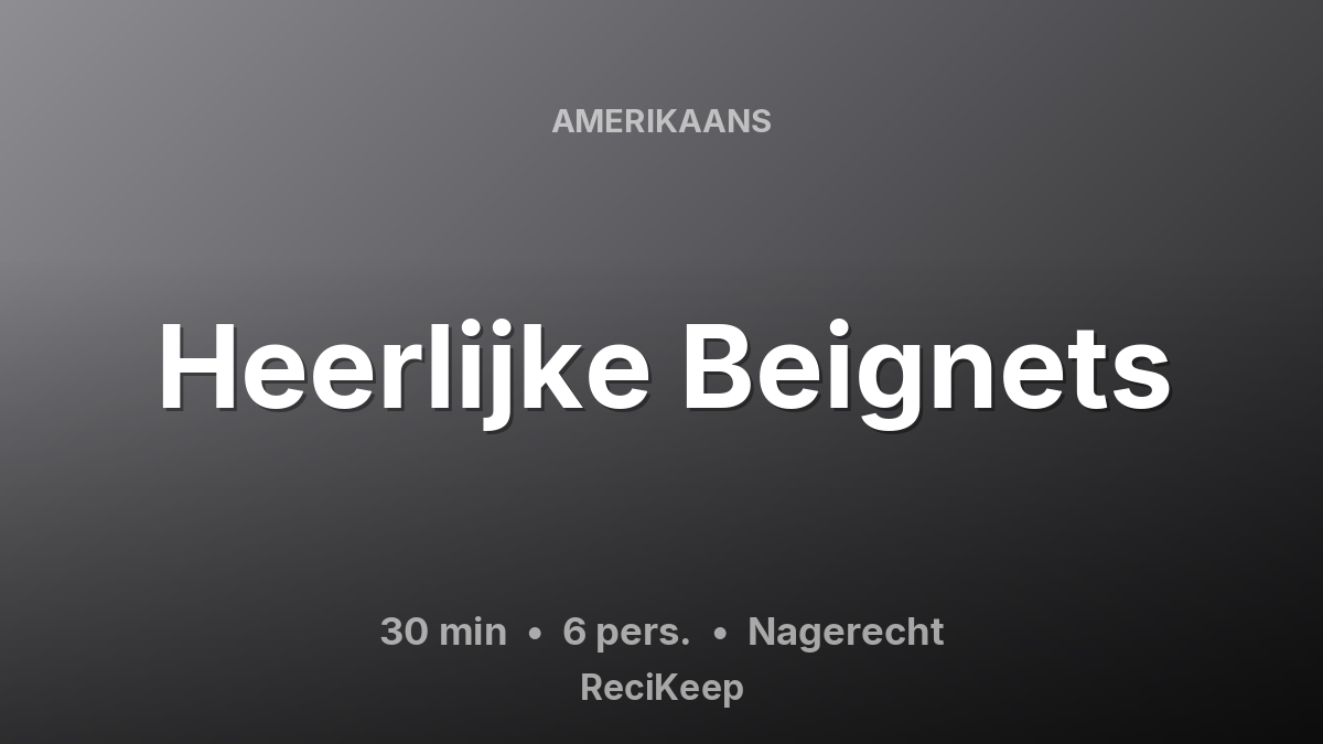 Receptkaart Heerlijke Beignets – Nagerecht