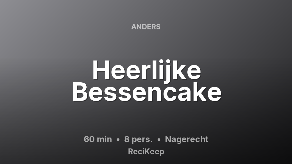 Receptkaart Heerlijke Bessencake – Nagerecht