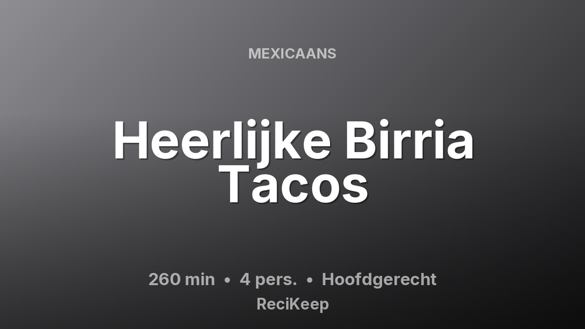 Receptkaart Heerlijke Birria Tacos – Hoofdgerecht
