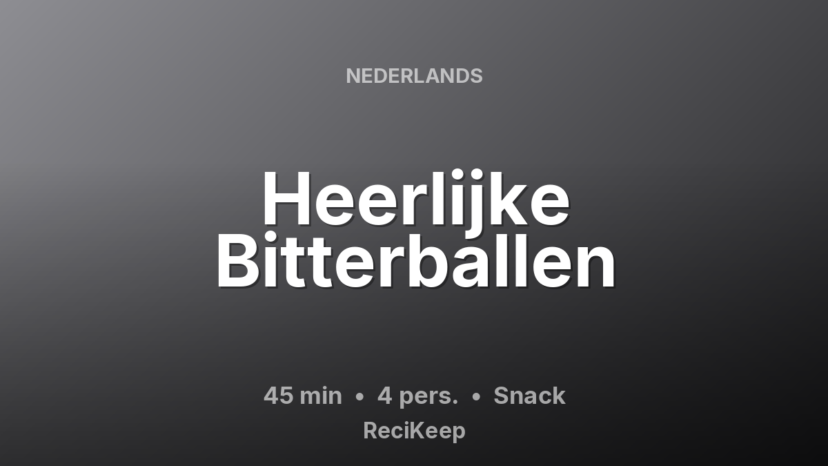 Receptkaart Heerlijke Bitterballen – Snack