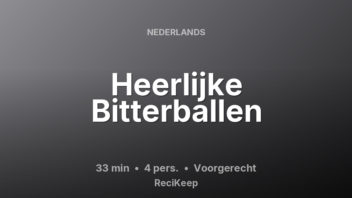 Receptkaart Heerlijke Bitterballen – Voorgerecht