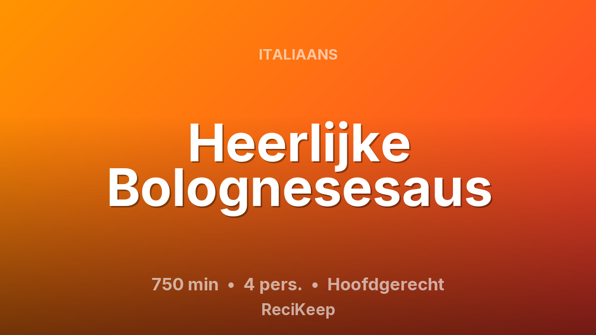 Receptkaart Heerlijke Bolognesesaus – Hoofdgerecht
