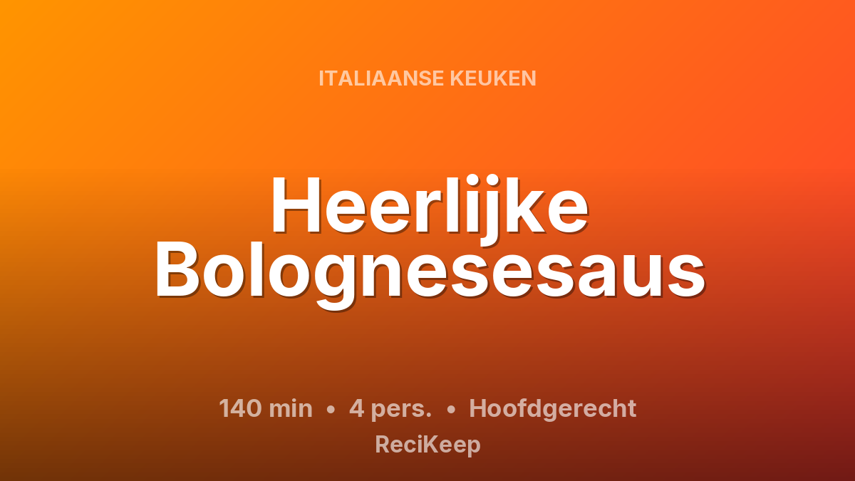 Receptkaart Heerlijke Bolognesesaus – Hoofdgerecht