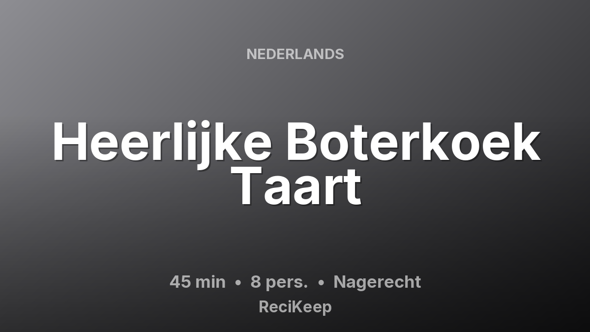 Receptkaart Heerlijke Boterkoek Taart – Nagerecht
