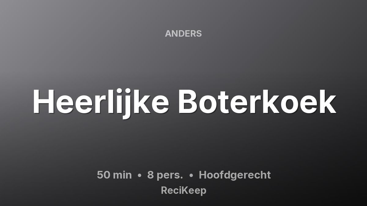 Receptkaart Heerlijke Boterkoek – Hoofdgerecht