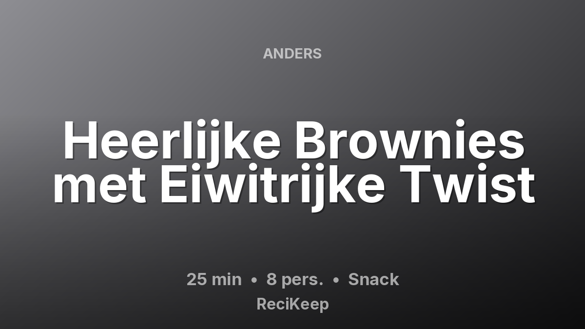 Receptkaart Heerlijke Brownies met Eiwitrijke Twist – Snack