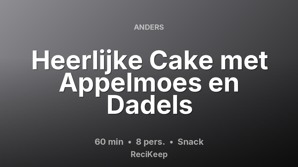 Receptkaart Heerlijke Cake met Appelmoes en Dadels – Snack