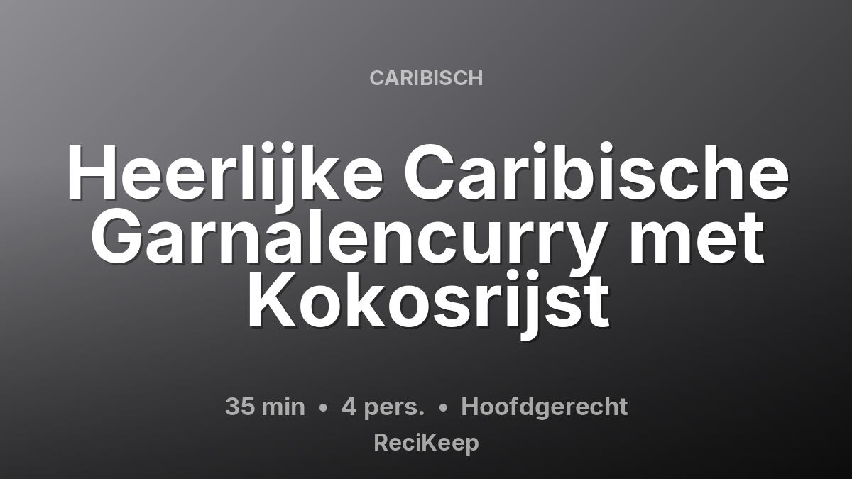 Receptkaart Heerlijke Caribische Garnalencurry met Kokosrijst – Hoofdgerecht