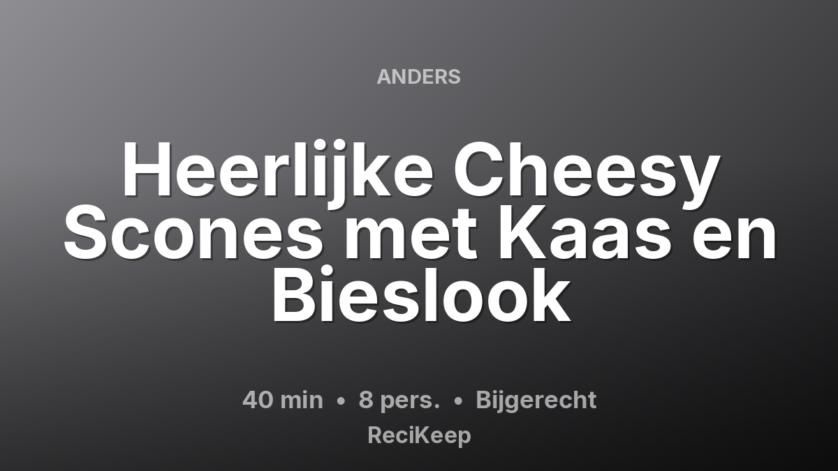 Receptkaart Heerlijke Cheesy Scones met Kaas en Bieslook – Bijgerecht