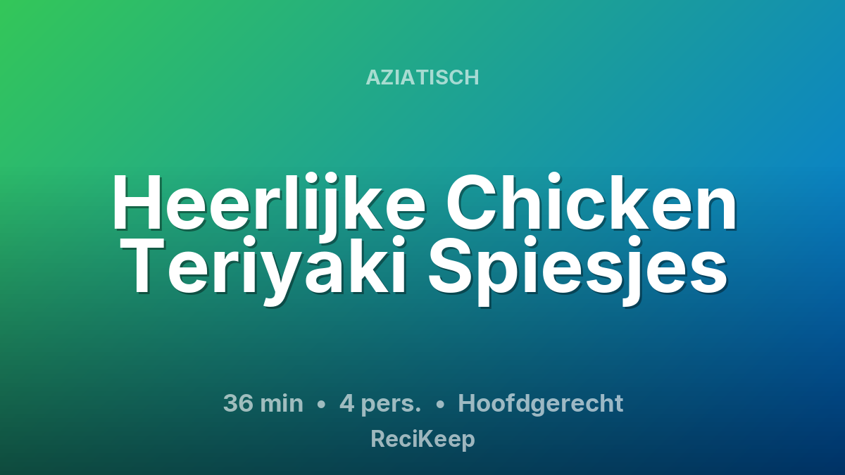 Receptkaart Heerlijke Chicken Teriyaki Spiesjes – Hoofdgerecht