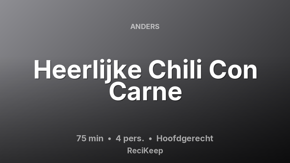 Receptkaart Heerlijke Chili Con Carne – Hoofdgerecht