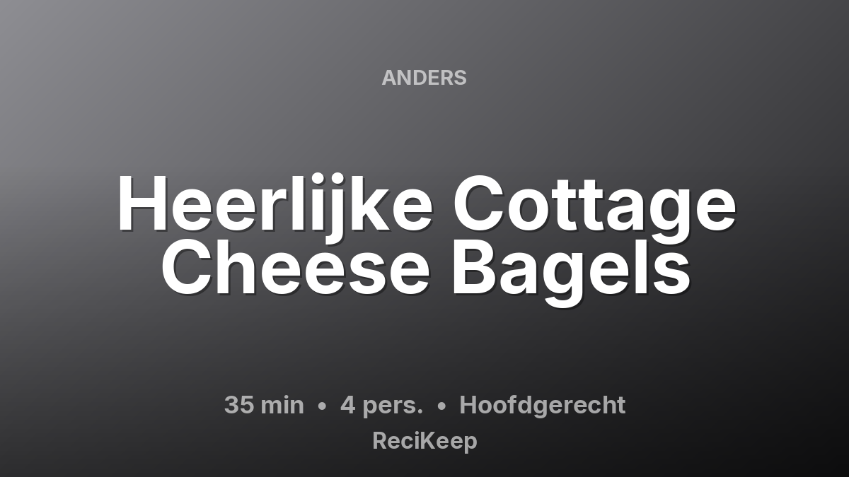 Receptkaart Heerlijke Cottage Cheese Bagels – Hoofdgerecht