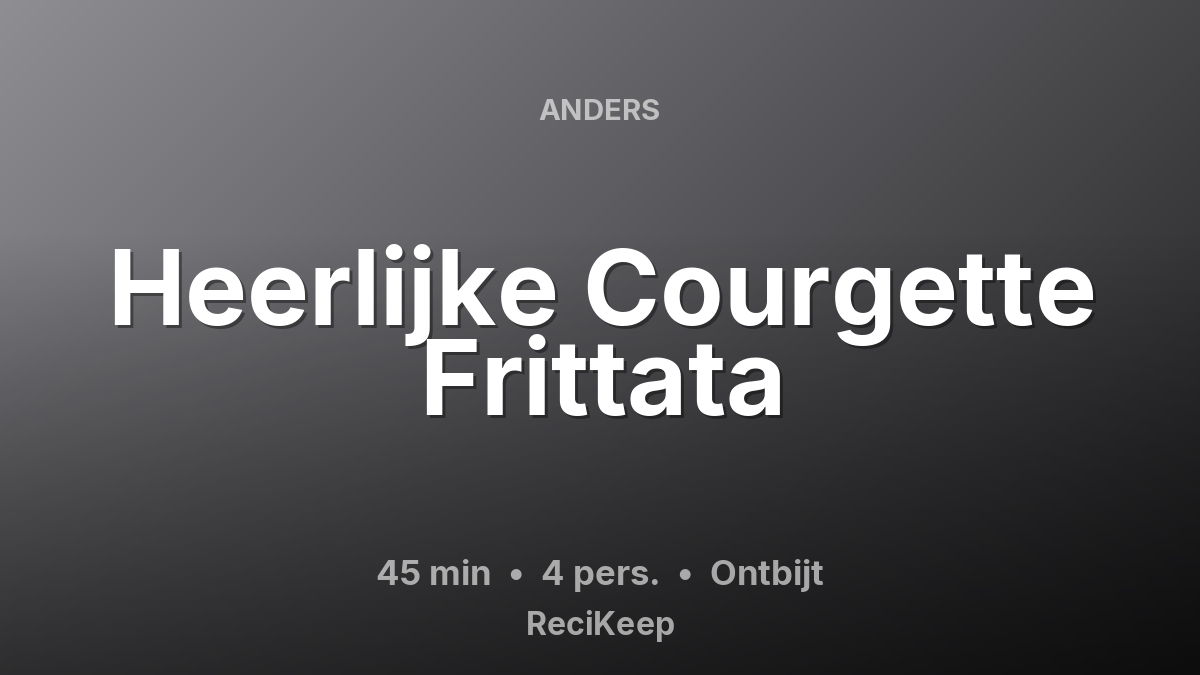 Receptkaart Heerlijke Courgette Frittata – Ontbijt