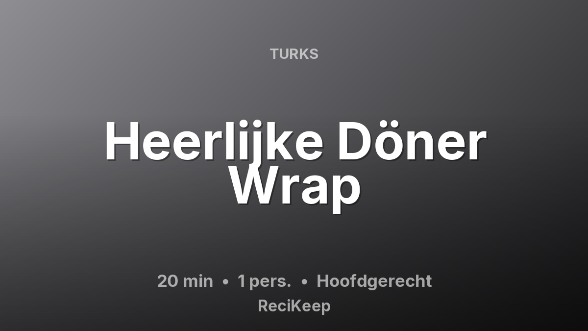 Receptkaart Heerlijke Döner Wrap – Hoofdgerecht