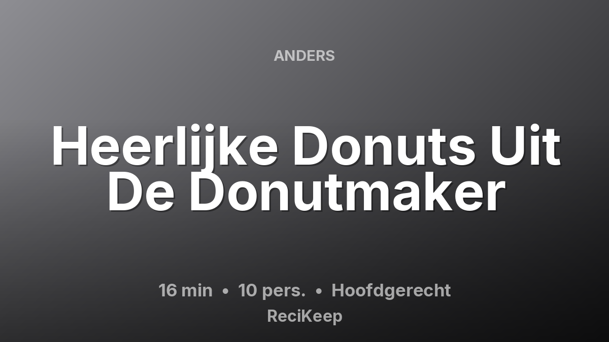 Receptkaart Heerlijke Donuts Uit De Donutmaker – Hoofdgerecht