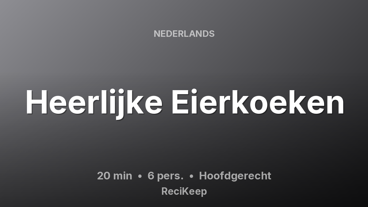 Receptkaart Heerlijke Eierkoeken – Hoofdgerecht