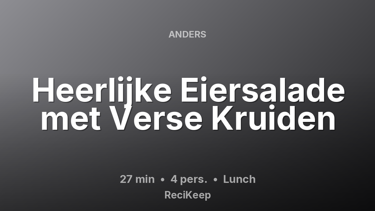 Receptkaart Heerlijke Eiersalade met Verse Kruiden – Lunch