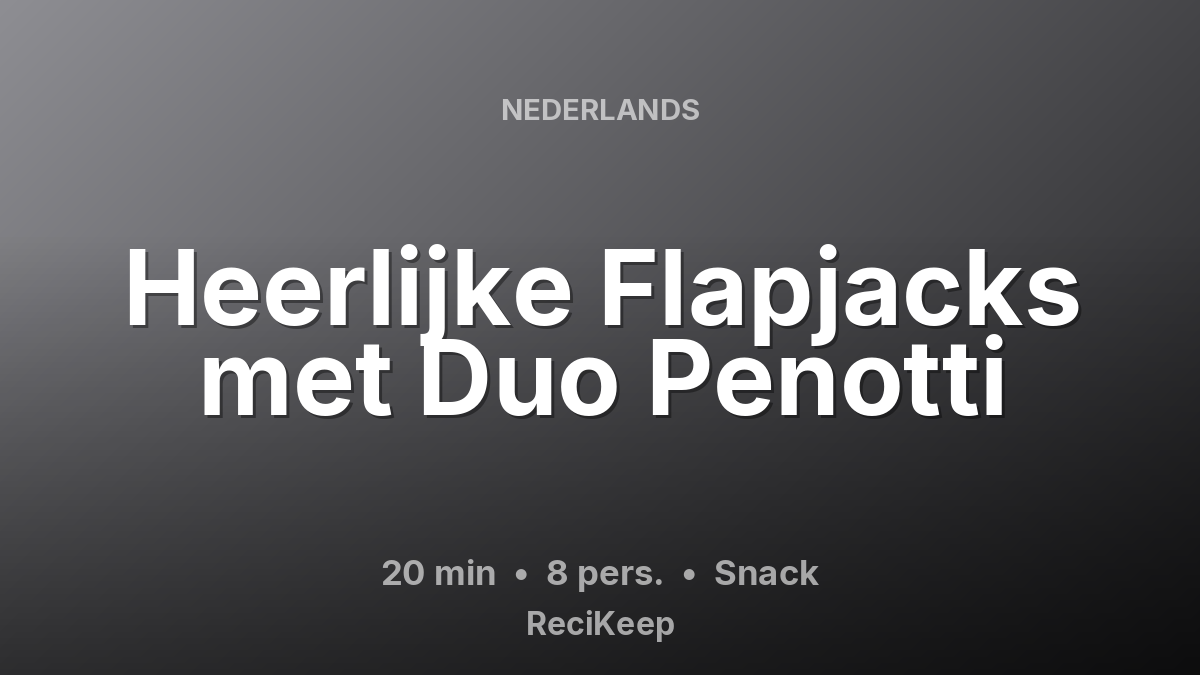 Receptkaart Heerlijke Flapjacks met Duo Penotti – Snack