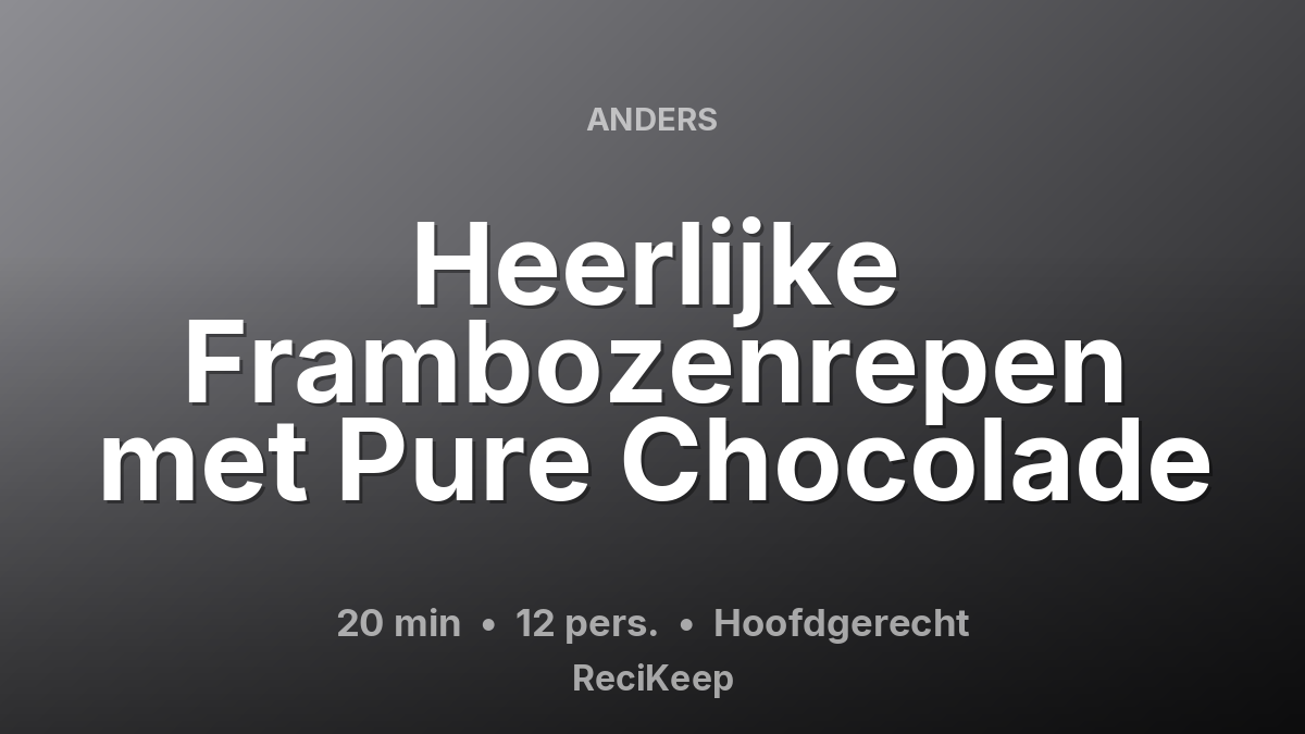 Receptkaart Heerlijke Frambozenrepen met Pure Chocolade – Hoofdgerecht