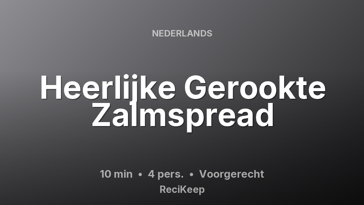 Receptkaart Heerlijke Gerookte Zalmspread – Voorgerecht