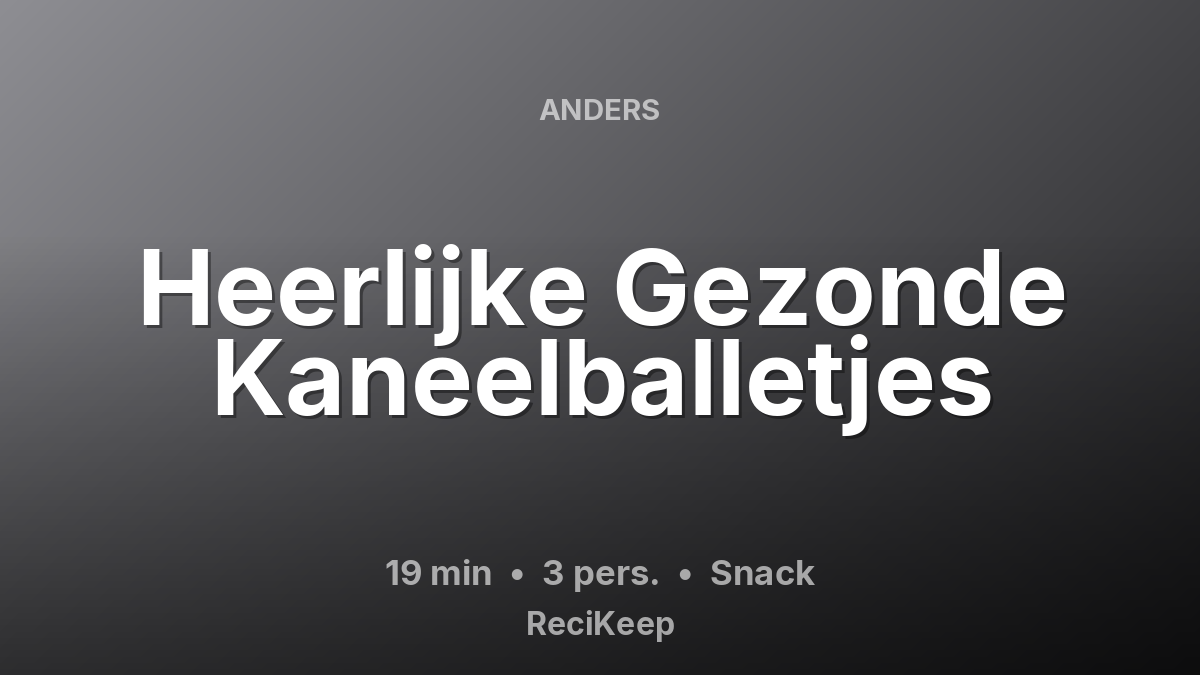 Receptkaart Heerlijke Gezonde Kaneelballetjes – Snack