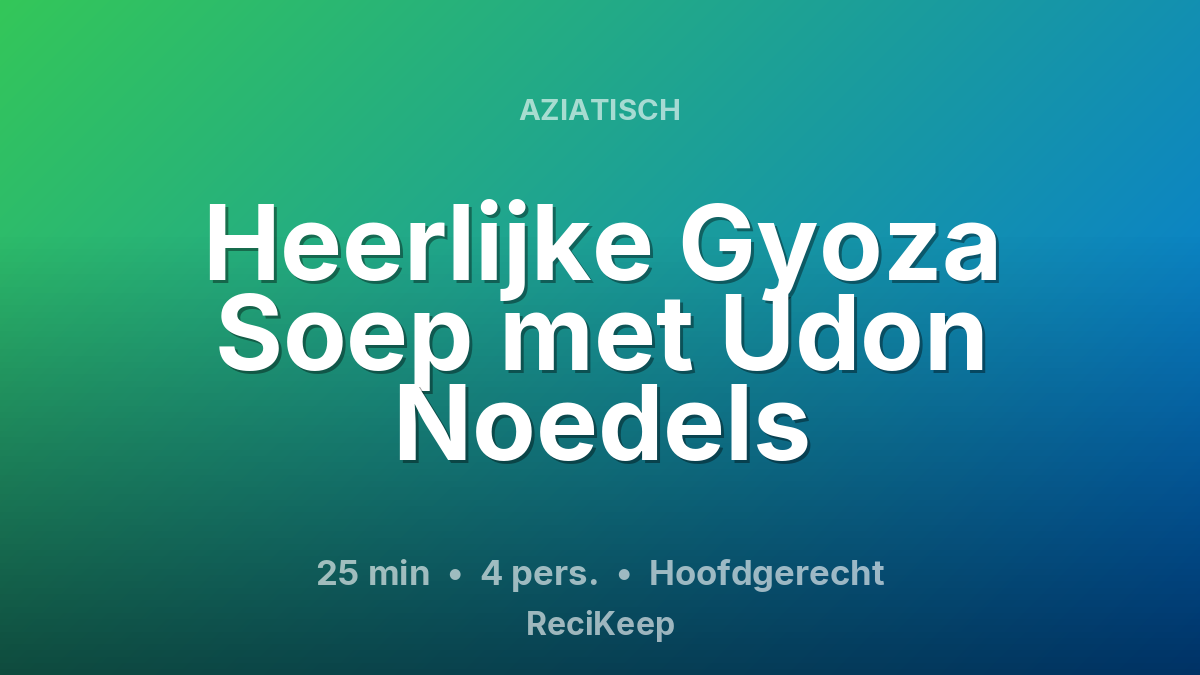 Receptkaart Heerlijke Gyoza Soep met Udon Noedels – Hoofdgerecht