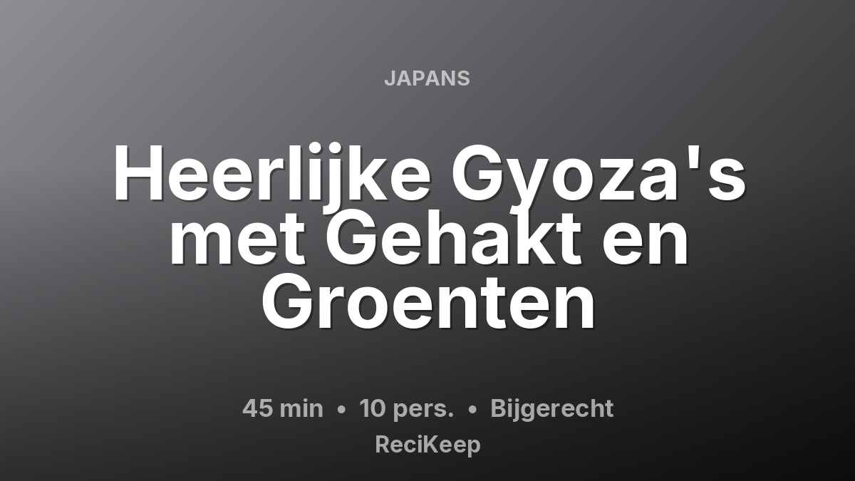 Receptkaart Heerlijke Gyoza's met Gehakt en Groenten – Bijgerecht
