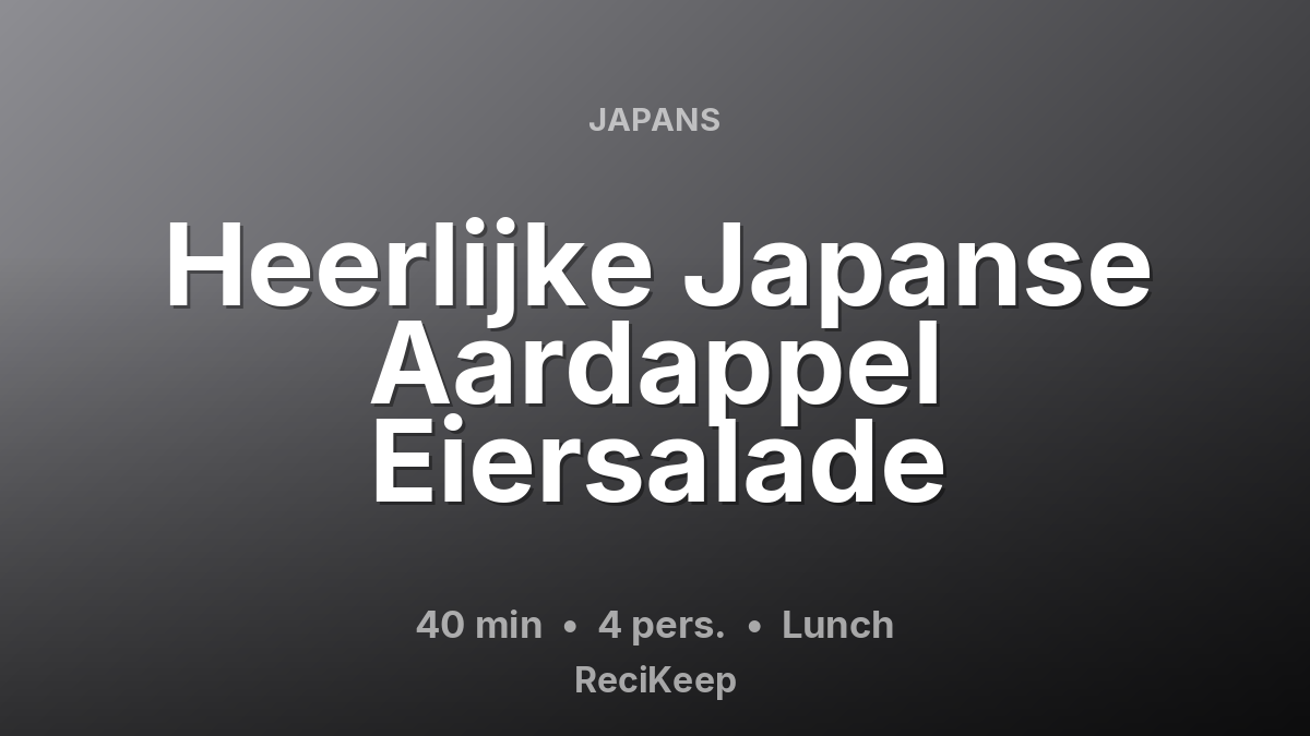 Receptkaart Heerlijke Japanse Aardappel Eiersalade – Lunch
